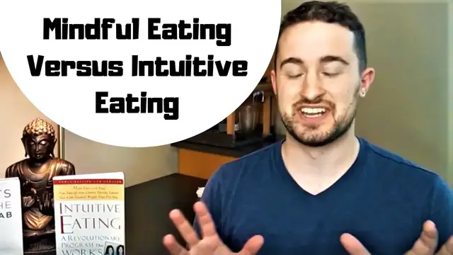 Video thumbnail for How To Train Yourself To Be Healthy - Mindfulness Versus Intuitive Eating