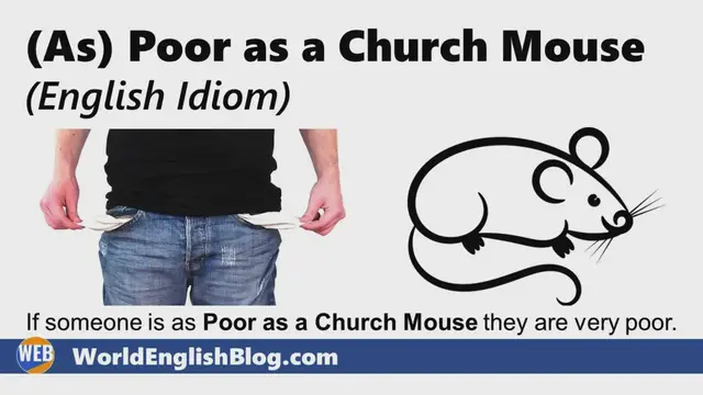 Video thumbnail for (As) Poor as a Church Mouse (English Idiom)