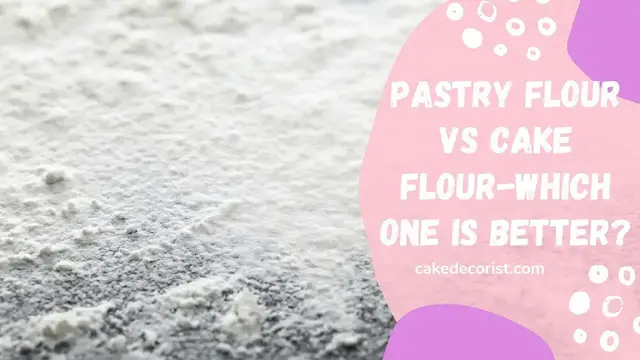 Video thumbnail for Pastry Flour Vs Cake Flour-Which One Is Better?