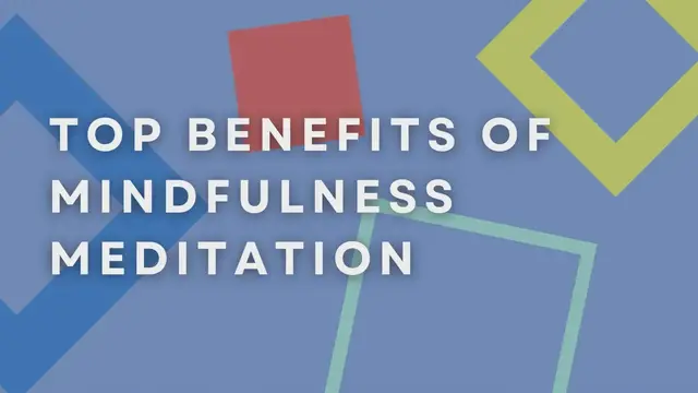 Video thumbnail for Top Benefits Of Mindfulness Meditation