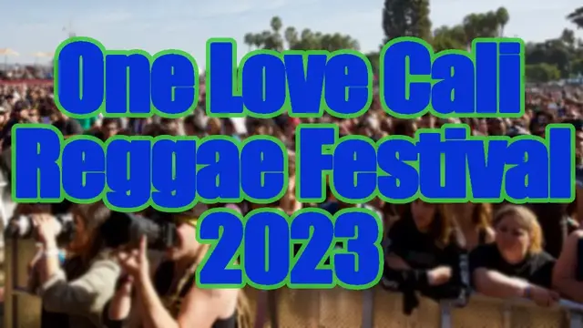 Video thumbnail for One Love Cali Reggae Festival 2023 | Live Stream, Lineup, and Tickets Info