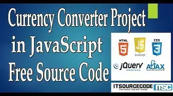 Video thumbnail for Currency Converter Project in JavaScript with Source Code Free Download 2020