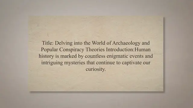 'Video thumbnail for Archaeology and popular conspiracy theories'