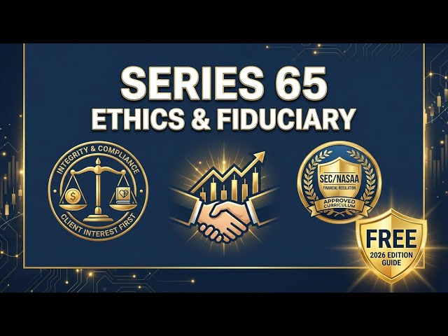 Video thumbnail for Series 65 Ethics & Fiduciary Duty Guide 2026 | Laws & Regulations (FREE Practice)