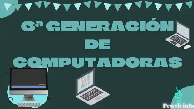 Video thumbnail for 6ª GENERACIÓN DE COMPUTADORAS