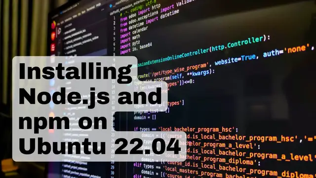 Video thumbnail for How to Install Node.js and npm on Ubuntu 22.04