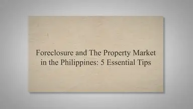 'Video thumbnail for Foreclosure & The Property Market in the Philippines: 5 Essential Tips'
