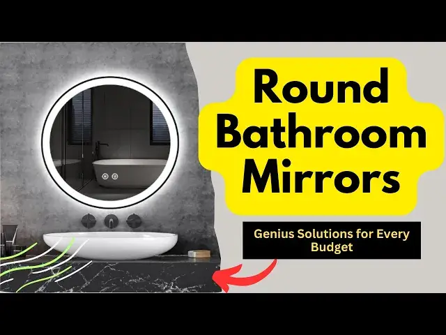 Video thumbnail for Round Bathroom Mirrors: Genius Solutions for Every Budget