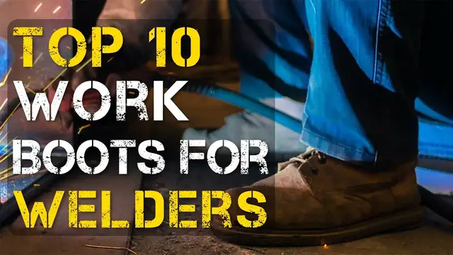 Video thumbnail for Top 10 Best Work Boots for Welders