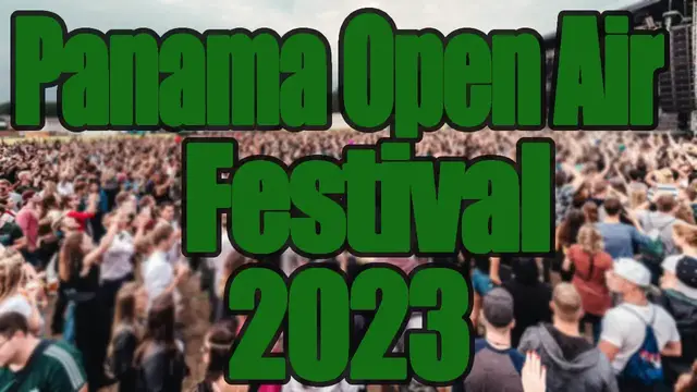Video thumbnail for Panama Open Air Festival 2023 | Live Stream, Lineup, and Tickets Info