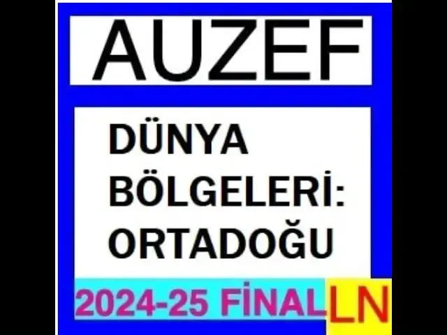 'Video thumbnail for Auzef Dünya Bölgeleri : Ortadoğu 2024 - 2025 Final Soruları'