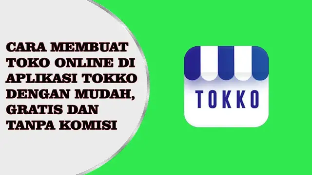 Video thumbnail for Mau Membuat Online Shop, Pakai Aplikasi TOKKO, Gratis, Mudah Dan Tanpa Komisi