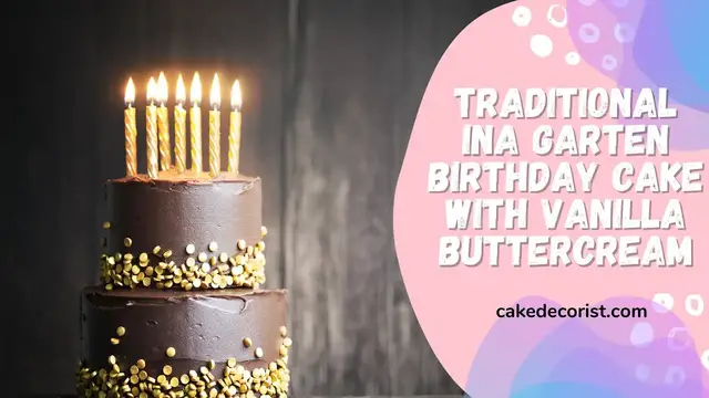 Video thumbnail for Traditional Ina Garten Birthday Cake with Vanilla Buttercream