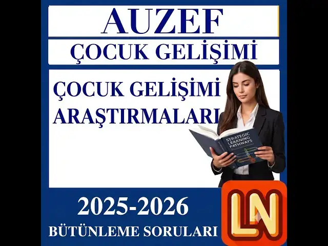 Video thumbnail for Çocuk Gelişimi Araştırmaları 2025-2026 Bütünleme Soruları