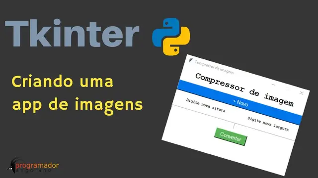 Video thumbnail for Tkinter projeto - Criando um app que alterar o tamanho de uma imagem
