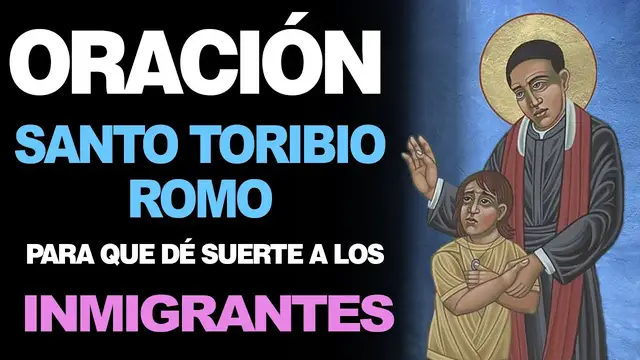 Video thumbnail for 🙏 Oración a Santo Toribio Romo PARA QUE DÉ SUERTE A LOS INMIGRANTES 🙇