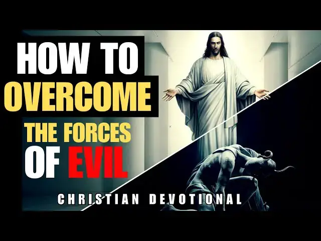 Video thumbnail for HOW TO OVERCOME THE FORCES OF EVIL | POWERFUL PRAYER FOR SPIRITUAL VICTORY