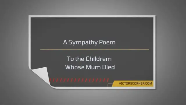Video thumbnail for A Sympathy Poem to the Bereaved Children of a Friend