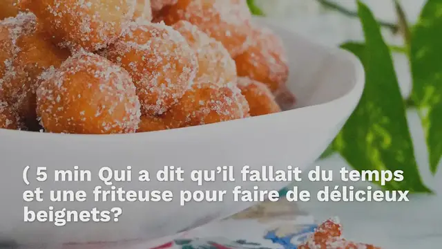 Video thumbnail for Beignets express ( 5 min / 4 ingrédients )