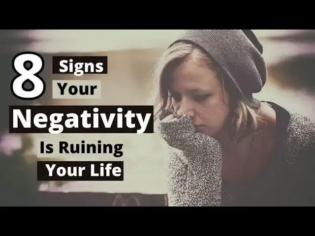 Video thumbnail for 8 Signs Your Negativity Is Ruining Your Life