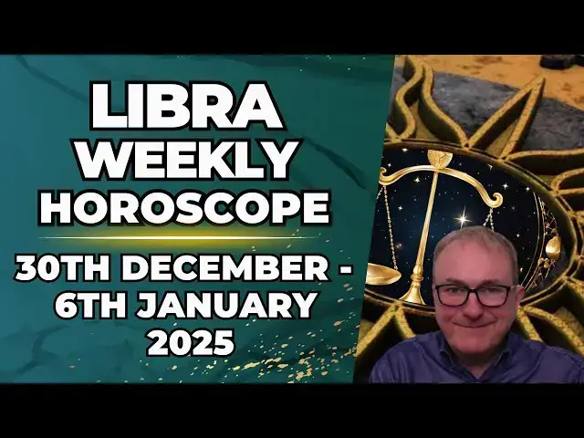 'Video thumbnail for Libra Weekly Horoscope 30th December - 6th January 2025'