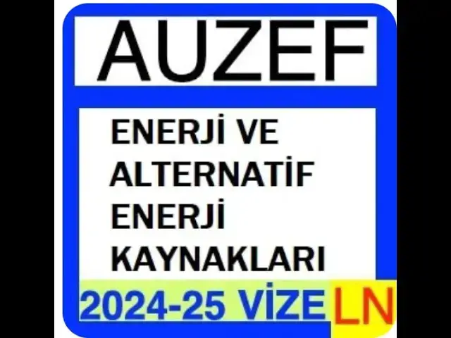 'Video thumbnail for Auzef Enerji ve Alternatif Enerji Kaynakları 2024 - 2025 Vize Soruları'