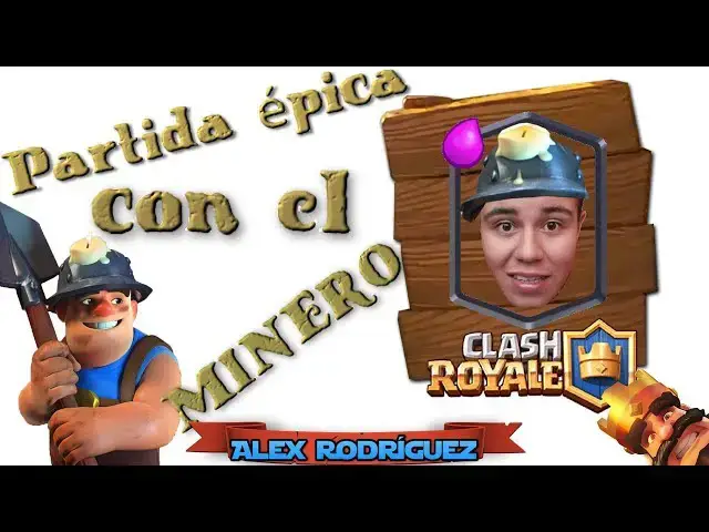 Video thumbnail for PRIMER partida ÉPICA usando el MINERO | Partida Perfecta con la carta LEGENDARIA | Clash Royale 2017
