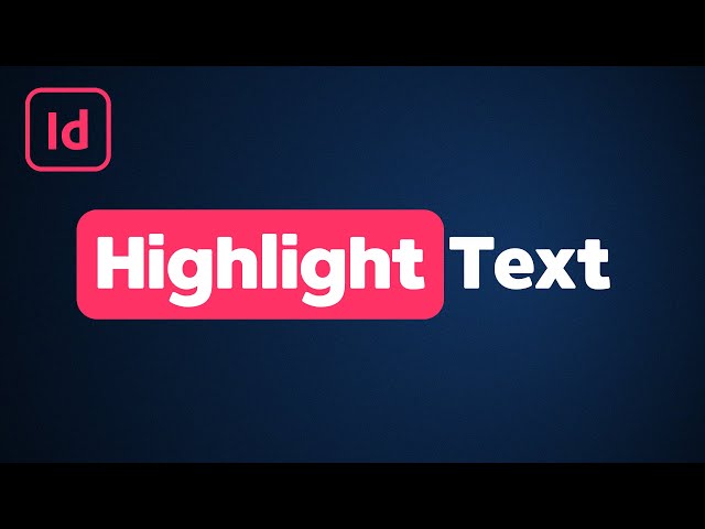 Video thumbnail for How to Highlight Text in InDesign