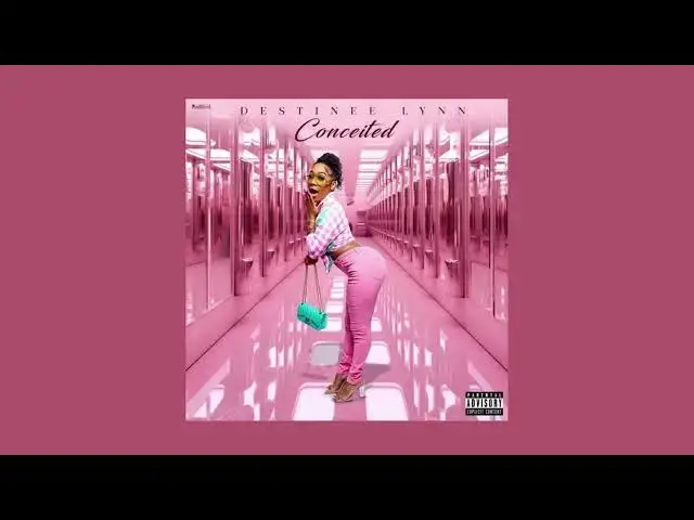 Video thumbnail for Destinee Lynn  - Conceited (Official Audio)