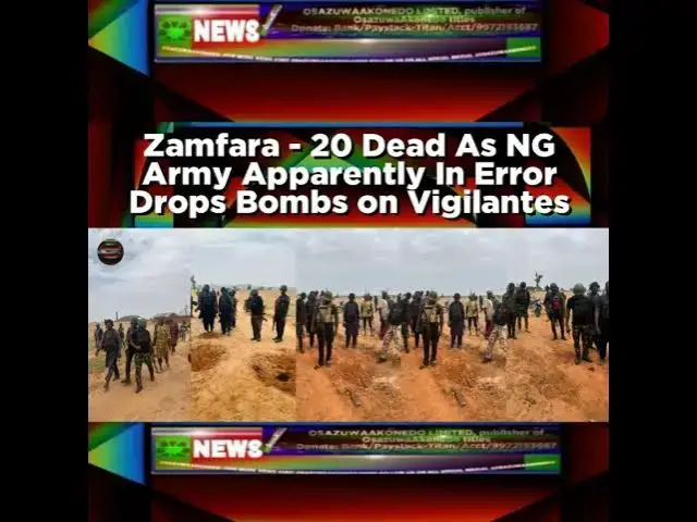 Video thumbnail for Zamfara - 20 Dead As NG Army Apparently In Error Drops Bombs On Vigilantes