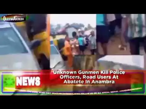 Video thumbnail for Unknown Gunmen Kill Police Officers, Road Users At Abatete In Anambra ~ OsazuwaAkonedo