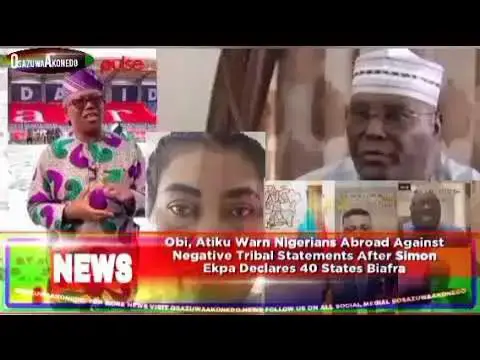 'Video thumbnail for Obi, Atiku Warn Nigerians Abroad Against Negative Tribal Statements After Simon Ekpa Declares 40...'