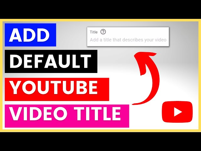 Video thumbnail for How To Add Default Title To YouTube Videos? [in 2025]
