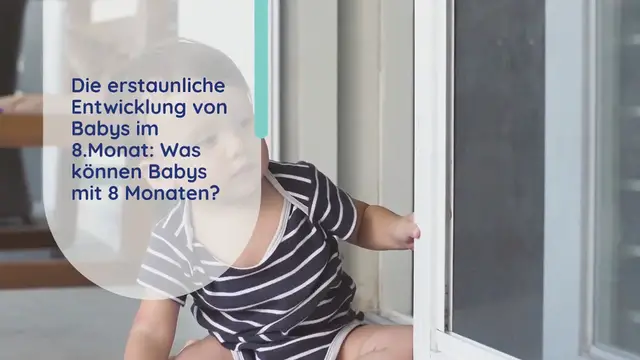 Video thumbnail for Die erstaunliche Entwicklung von Babys im 8. Monat: Was können Babys mit 8 Monaten?