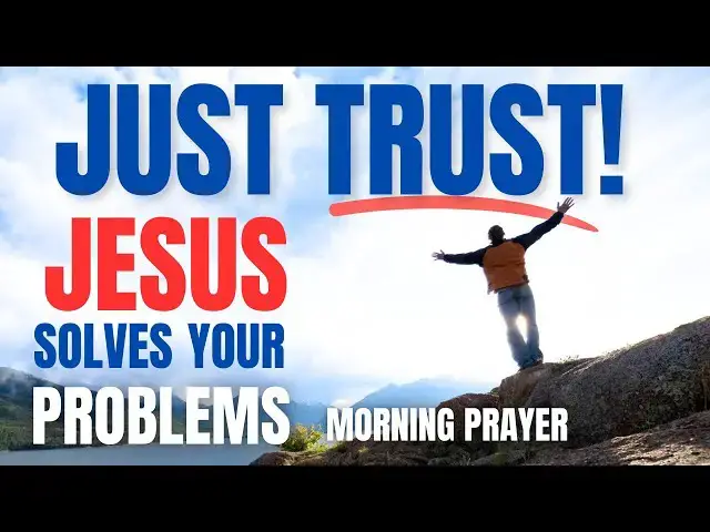 Video thumbnail for TRUST IN JESUS  | HE SOLVES ALL PROBLEMS