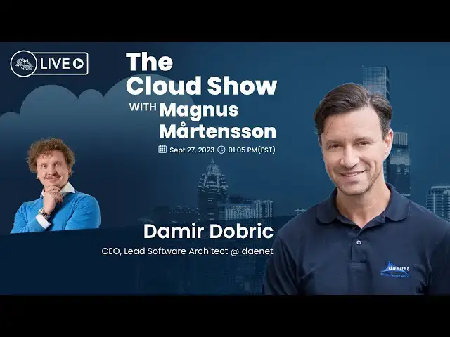 'Video thumbnail for The Cloud Show with Magnus Mårtensson ft. Damir Dobric - Ep. 13'