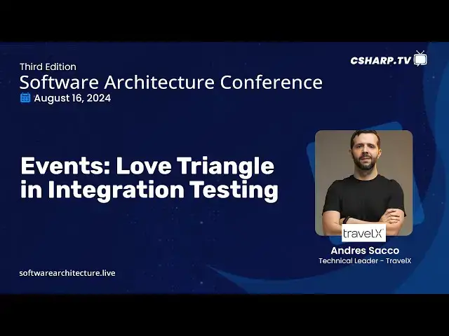 'Video thumbnail for Events: Love Triangle in Integration Testing | Software Architecture Conference'