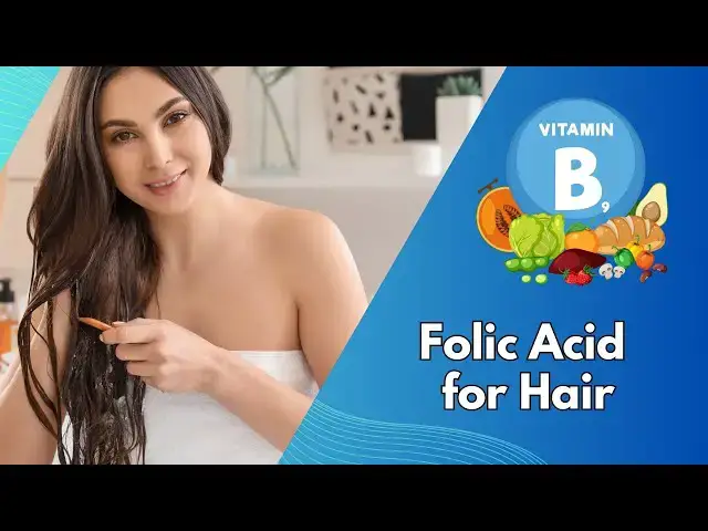Video thumbnail for Folic Acid for Hair: Unlock the Secret to Stronger, Healthier Hair