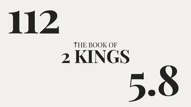 'Video thumbnail for DAY 112 | The Book of 2 Kings: Chapter 5-8'