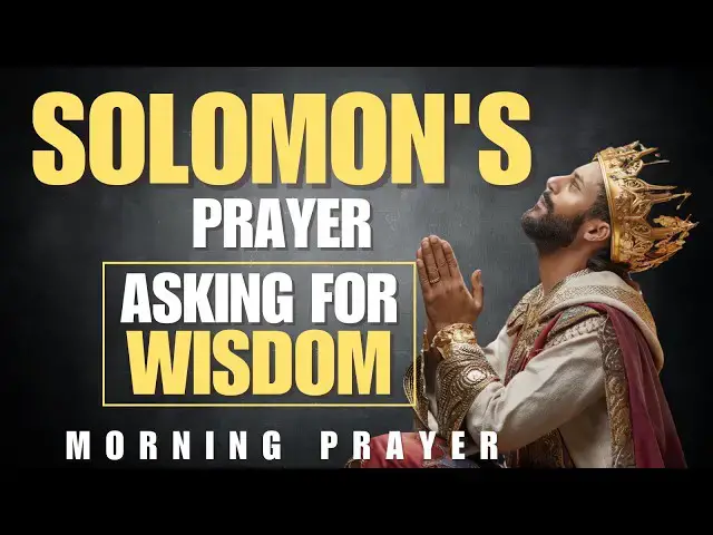 Video thumbnail for MORNING PRAYER | PRAYING LIKE SOLOMON | SEEKING DIVINE WISDOM