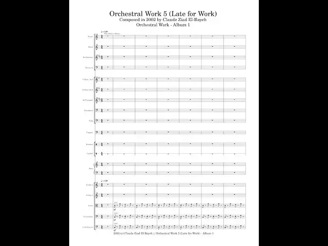 Video thumbnail for Claude Ziad El-Bayeh - Orchestral Work 5 (Late for Work) - Composed in 2002