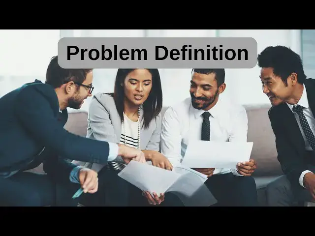 Video thumbnail for Problem Definition: Why Clearly Identifying the Issue Is Key to Finding the Right Solution