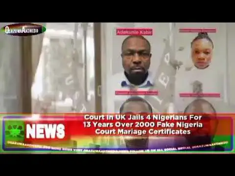 'Video thumbnail for Court In UK Jails 4 Nigerians For 13 Years Over 2000 Fake Nigeria Court Mariage Certificates'