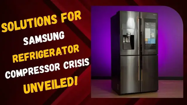 'Video thumbnail for Solutions for Samsung Refrigerator Compressor Crisis Unveiled!'