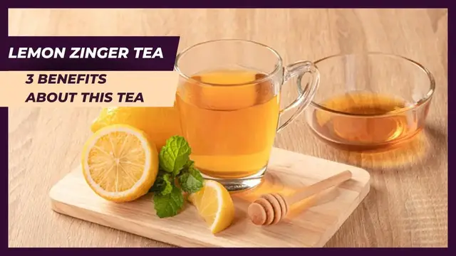 Video thumbnail for Lemon Zinger Tea: Superb 3 Benefits About This Tea