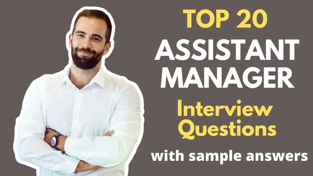Video thumbnail for Top 20 Assistant Manager Interview Questions and Answers for 2022