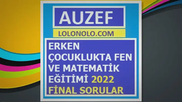 Video thumbnail for Erken Çocuklukta Fen ve Matematik Eğitimi 2022 Final Hatırlanan Sorular