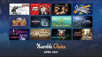 Video thumbnail for Humble Choice April 2021 Lineup