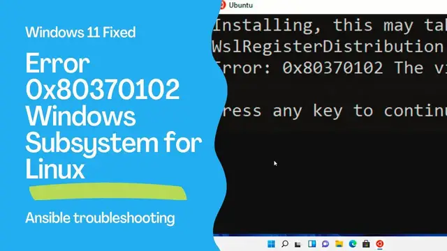 Video thumbnail for (Solved) Windows 11 Error 0x80370102 WSL: Windows Subsystem for Linux - Ansible troubleshooting