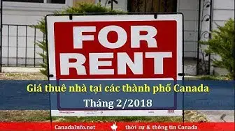 Video thumbnail for Giá thuê nhà tại các thành phố Canada, tháng 2-2018